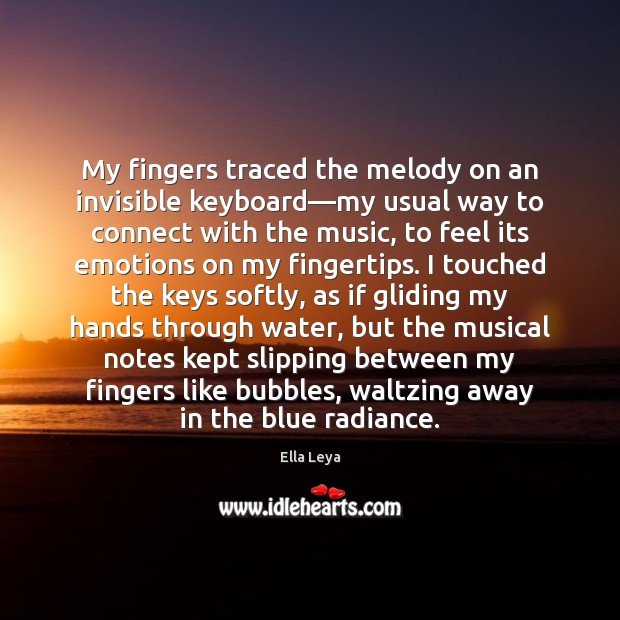My fingers traced the melody on an invisible keyboard—my usual way Image