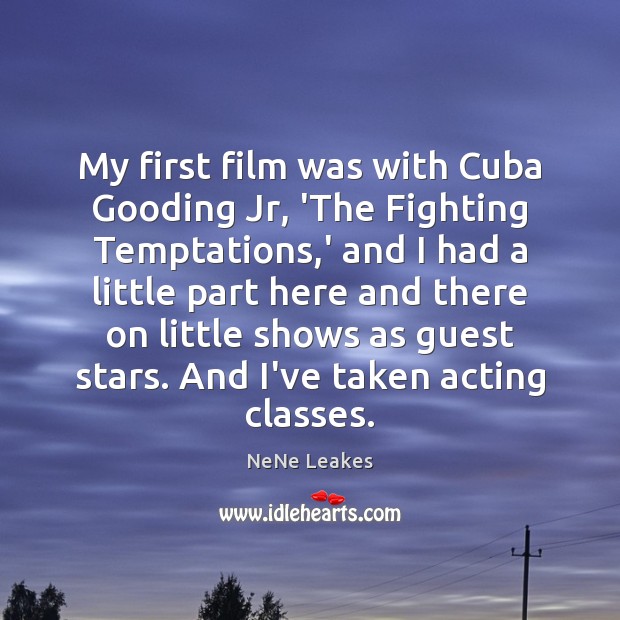 My first film was with Cuba Gooding Jr, ‘The Fighting Temptations,’ Image