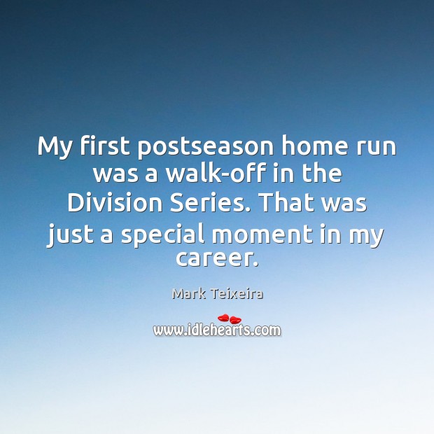 My first postseason home run was a walk-off in the Division Series. Image