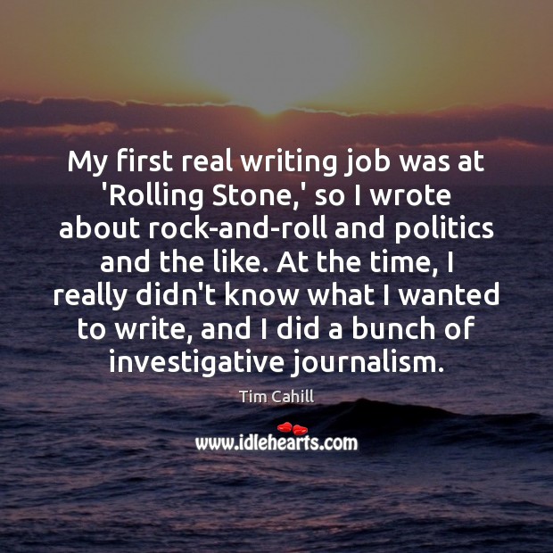 My first real writing job was at ‘Rolling Stone,’ so I Image