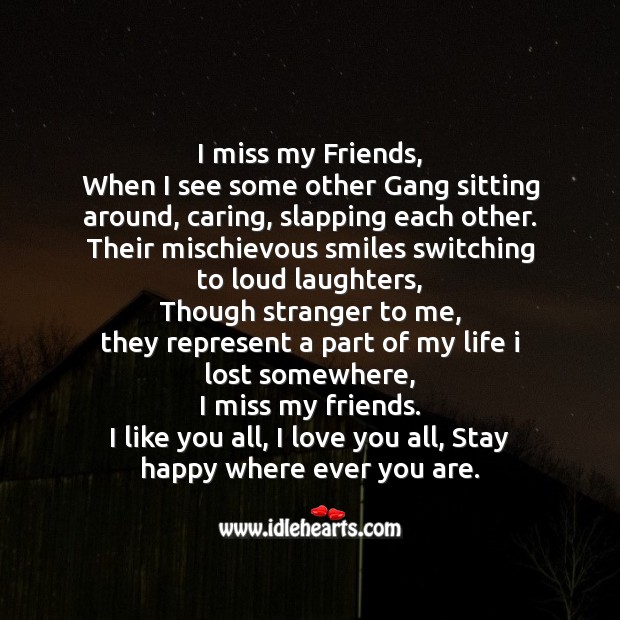 My friends… I miss you all Care Quotes Image