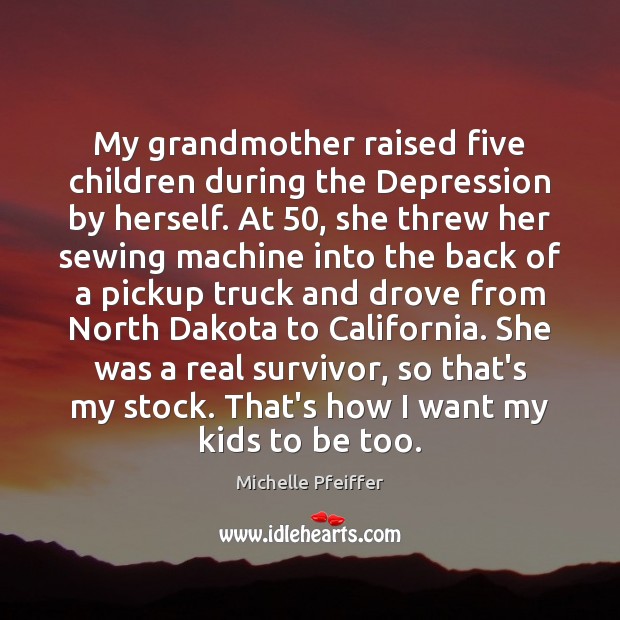 My grandmother raised five children during the Depression by herself. At 50, she Image