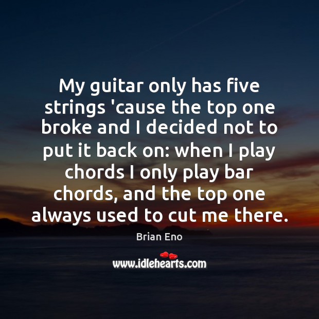 My guitar only has five strings ’cause the top one broke and Image