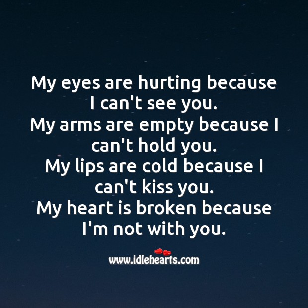 My heart is broken because I’m not with you. Kiss You Quotes Image