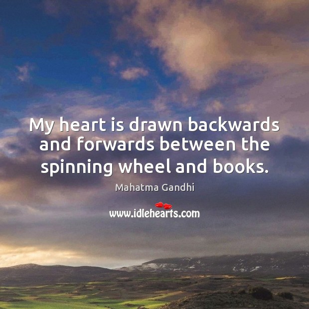 My heart is drawn backwards and forwards between the spinning wheel and books. Image