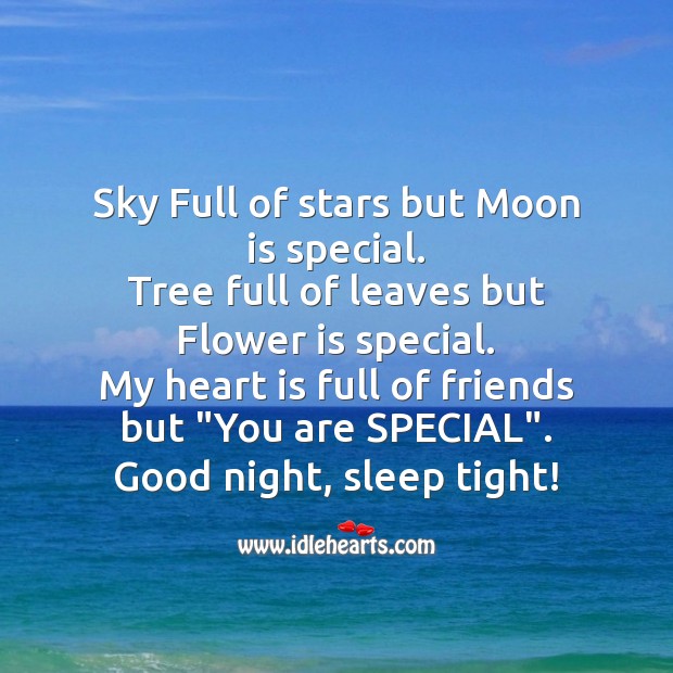 My heart is full of friends but “You are SPECIAL”. Good Night Quotes Image