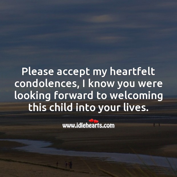 I’m so sorry to hear about your miscarriage. Sympathy Quotes Image