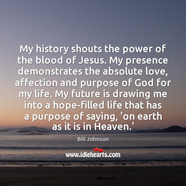 My history shouts the power of the blood of Jesus. My presence Image