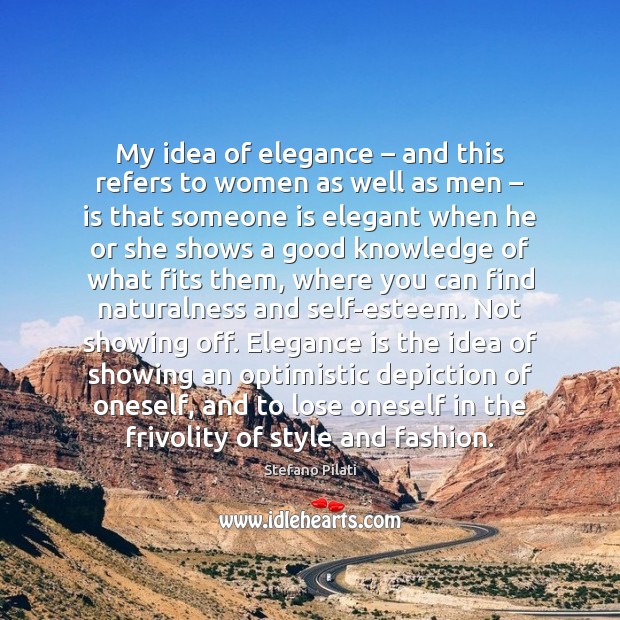 My idea of elegance – and this refers to women as well as Image