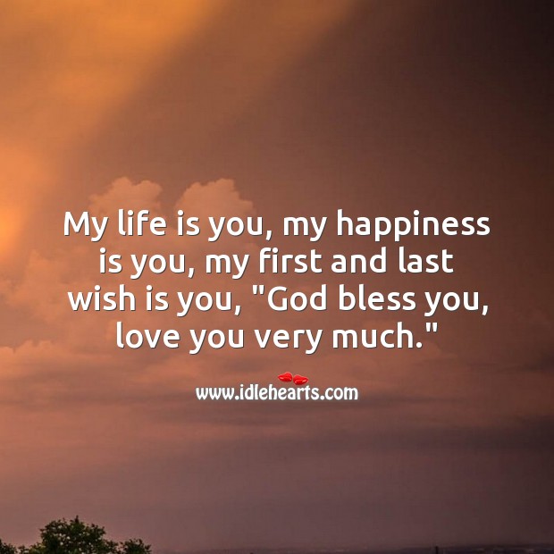 My life is you, my happiness is you. Happiness Quotes Image