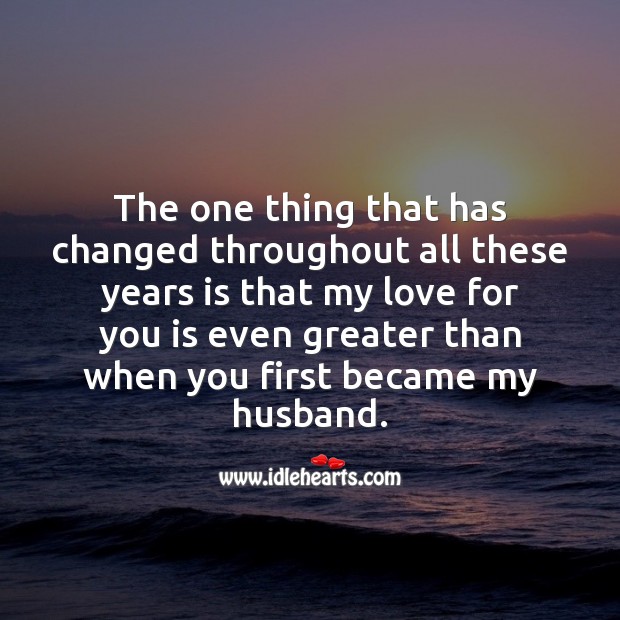 My love for you is even greater than when you first became my husband. Anniversary Messages Image