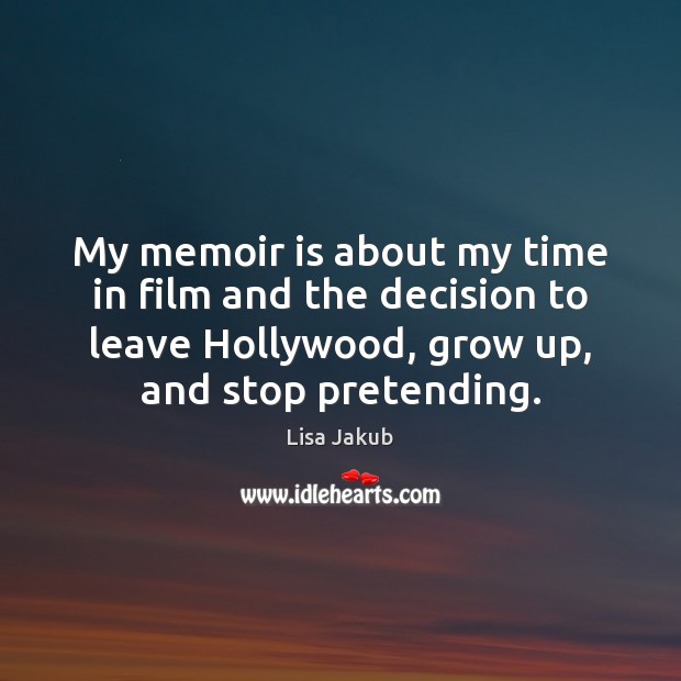My memoir is about my time in film and the decision to Image