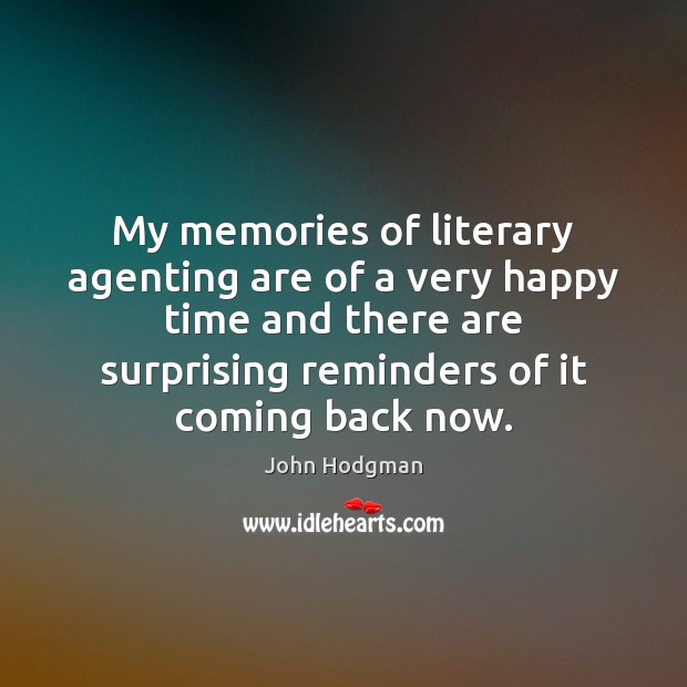My memories of literary agenting are of a very happy time and Image