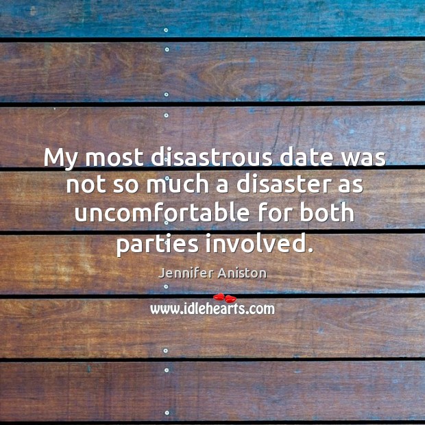 My most disastrous date was not so much a disaster as uncomfortable Image