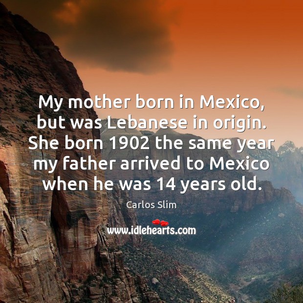 My mother born in Mexico, but was Lebanese in origin. She born 1902 Image