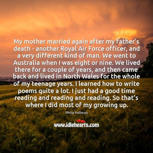 My mother married again after my father’s death – another Royal Air Philip Pullman Picture Quote