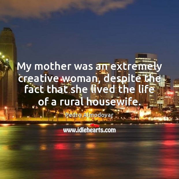 My mother was an extremely creative woman, despite the fact that she Image