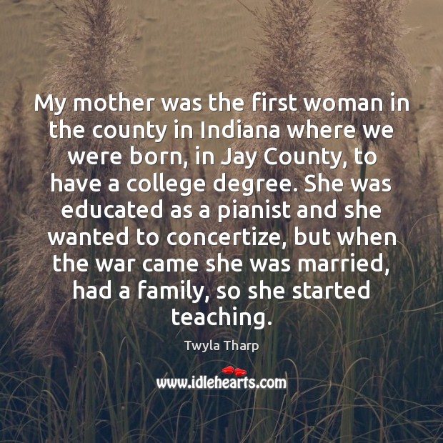My mother was the first woman in the county in Indiana where Image