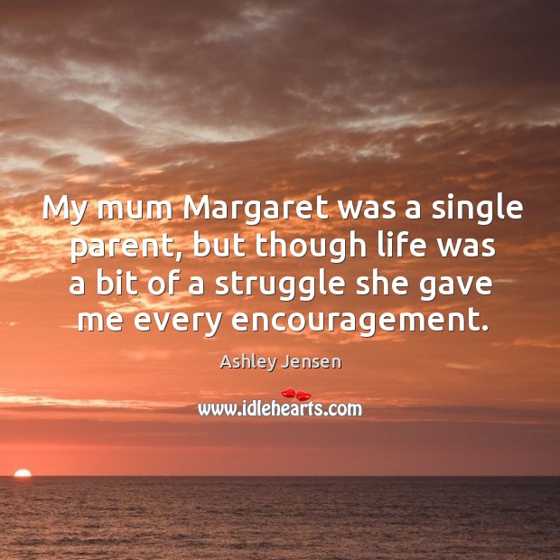 My mum Margaret was a single parent, but though life was a Image