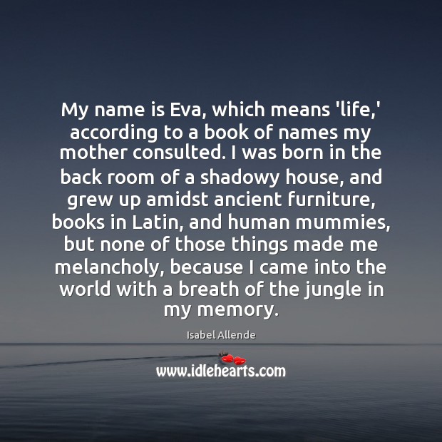 My name is Eva, which means ‘life,’ according to a book Image