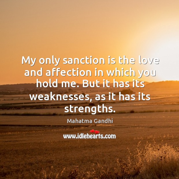 My only sanction is the love and affection in which you hold Image