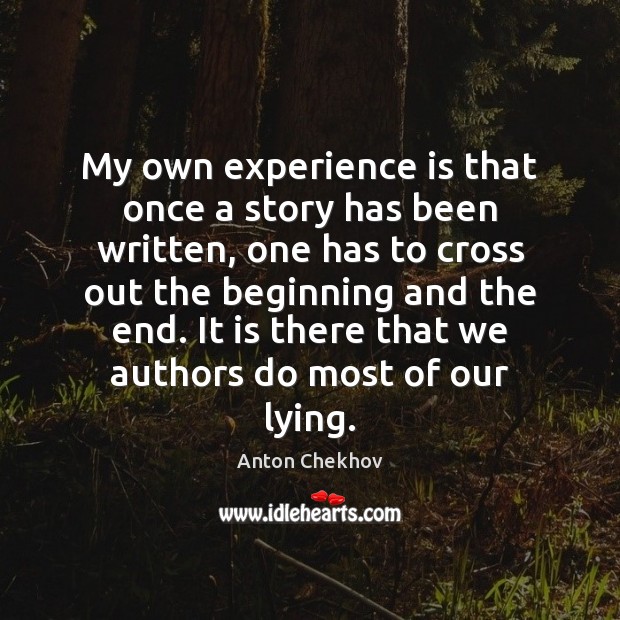 My own experience is that once a story has been written, one Experience Quotes Image