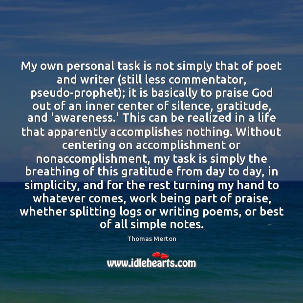 My own personal task is not simply that of poet and writer ( Image