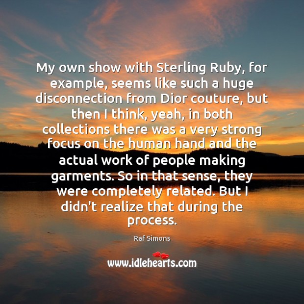 My own show with Sterling Ruby, for example, seems like such a Image