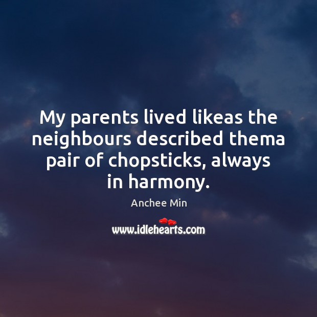 My parents lived likeas the neighbours described thema pair of chopsticks, always Image
