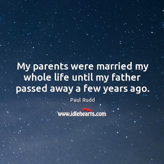 My parents were married my whole life until my father passed away a few years ago. Image