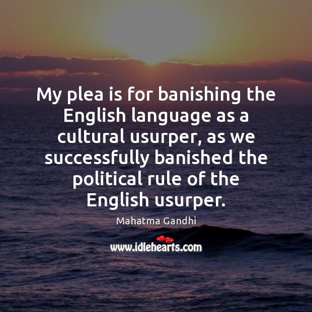 My plea is for banishing the English language as a cultural usurper, Image