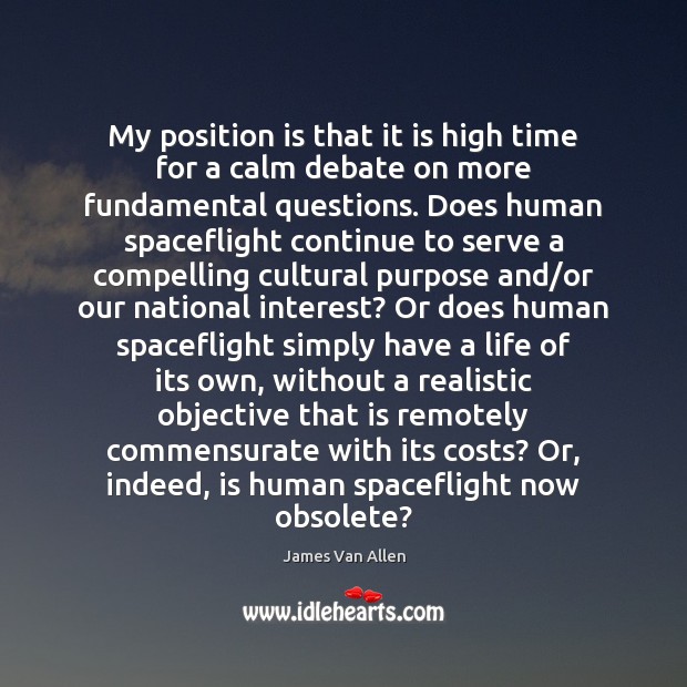 My position is that it is high time for a calm debate Serve Quotes Image