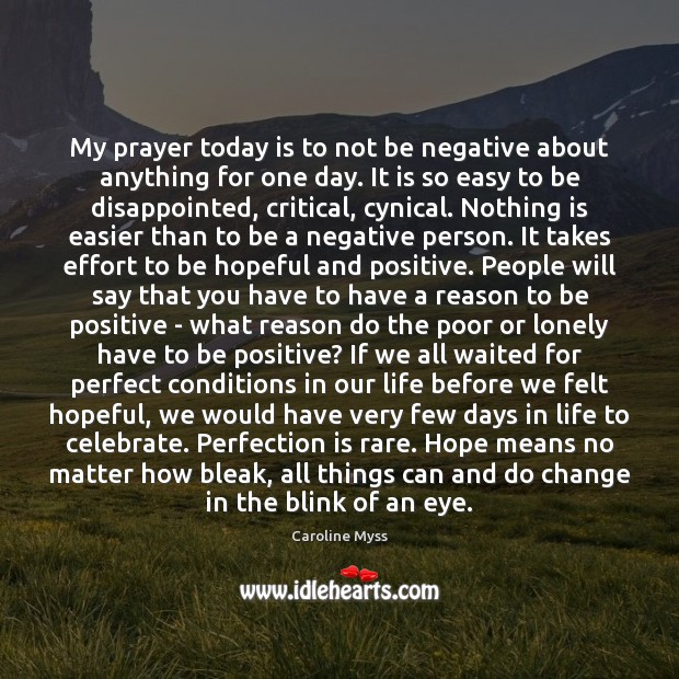 My prayer today is to not be negative about anything for one Perfection Quotes Image