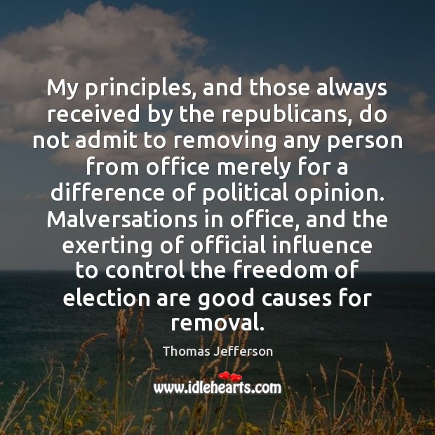 My principles, and those always received by the republicans, do not admit Image