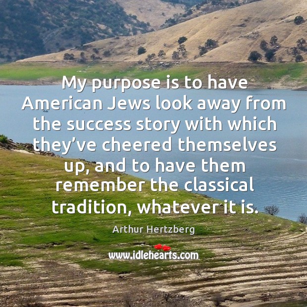 My purpose is to have american jews look away from the success story with which they’ve Image