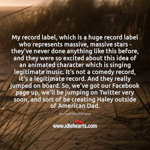 My record label, which is a huge record label who represents massive, Image