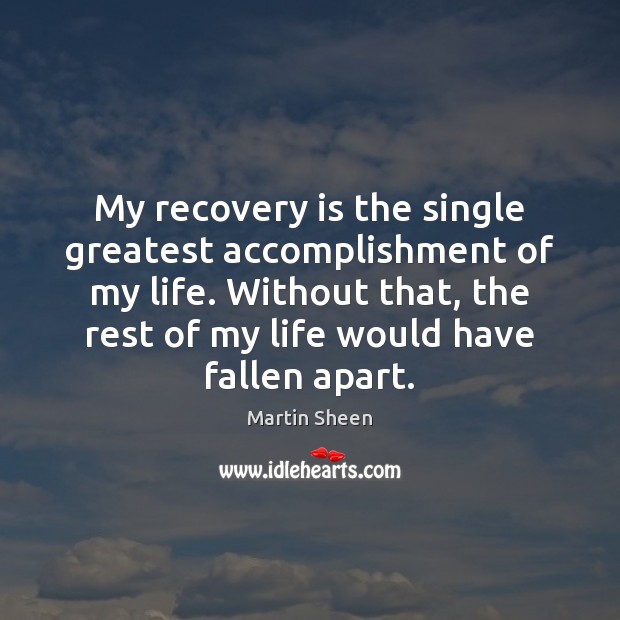 My recovery is the single greatest accomplishment of my life. Without that, Image