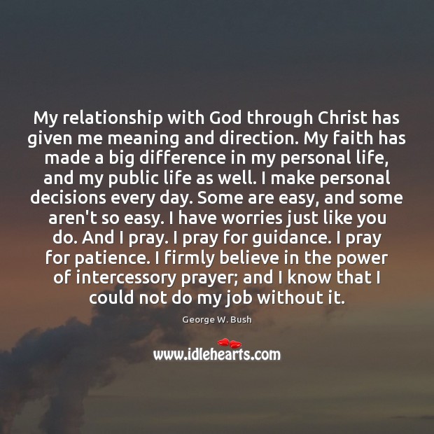 My relationship with God through Christ has given me meaning and direction. Image