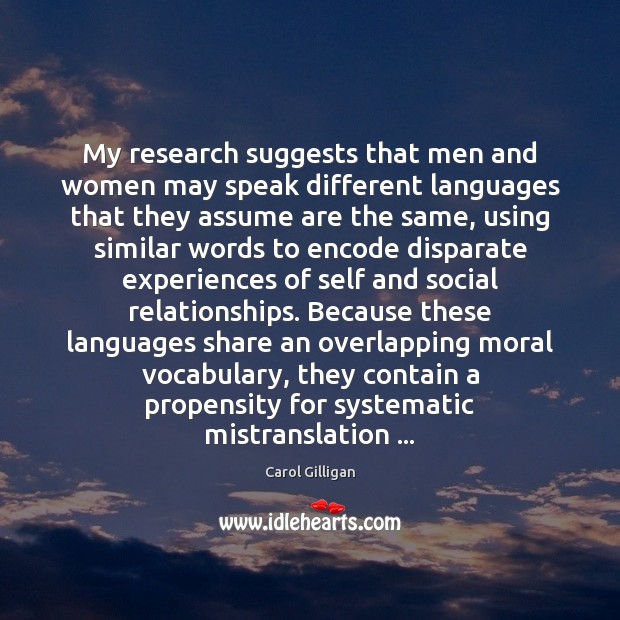 My research suggests that men and women may speak different languages that Image