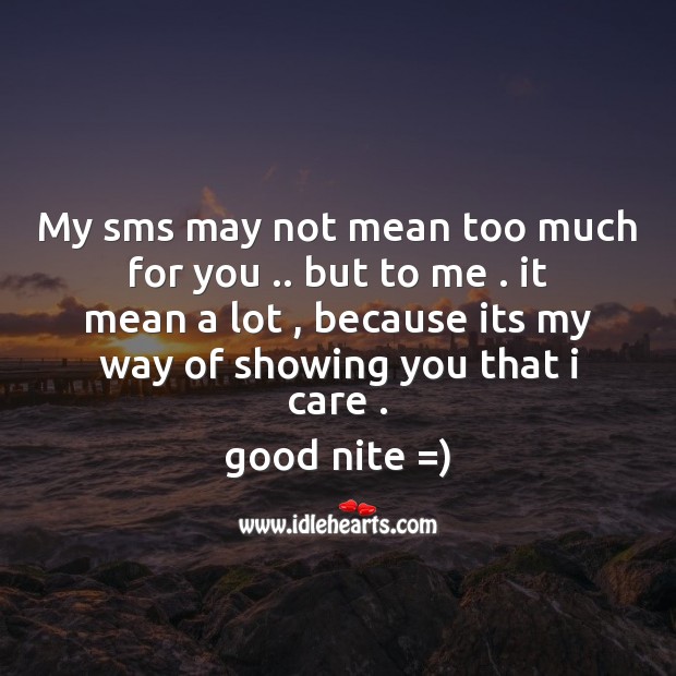 My sms may not mean too much for you Good Night Messages Image