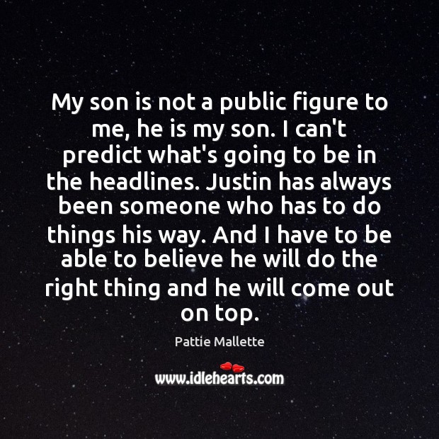 My son is not a public figure to me, he is my Son Quotes Image