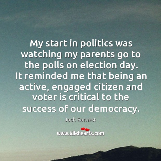 My start in politics was watching my parents go to the polls Image