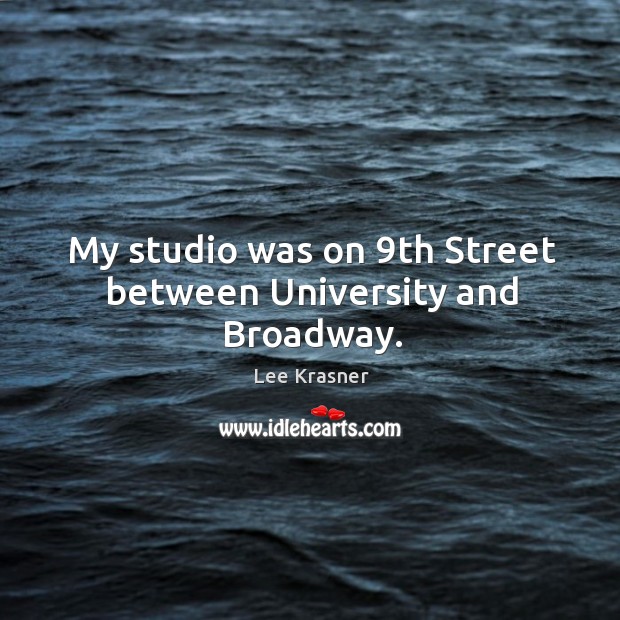 My studio was on 9th street between university and broadway. Image
