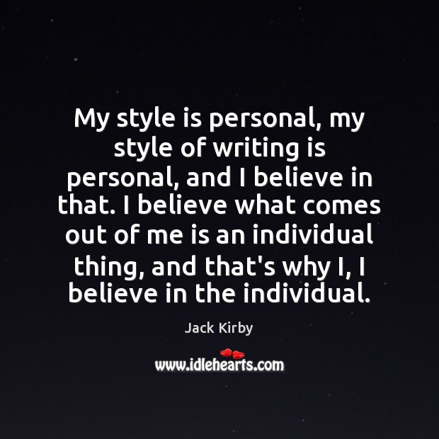 My style is personal, my style of writing is personal, and I Writing Quotes Image