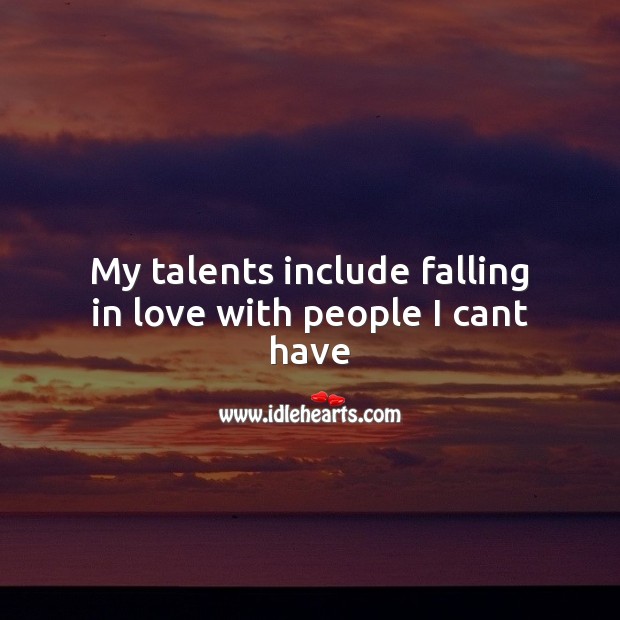 My talents include falling in love. Falling in Love Quotes Image
