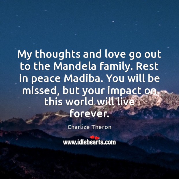 My thoughts and love go out to the Mandela family. Rest in Image