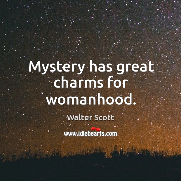 Mystery has great charms for womanhood. Image