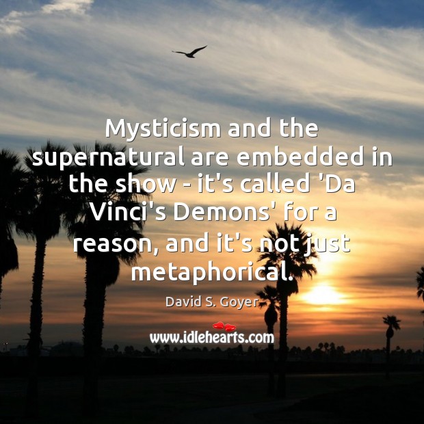 Mysticism and the supernatural are embedded in the show – it’s called Image