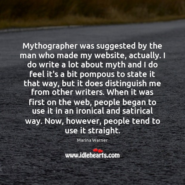 Mythographer was suggested by the man who made my website, actually. I Image