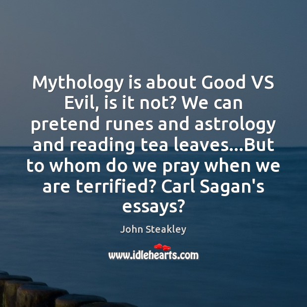Mythology is about Good VS Evil, is it not? We can pretend Image